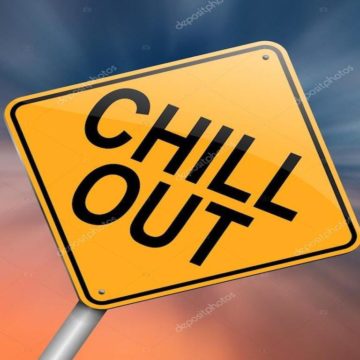 The thing about “Chillin’ out”!